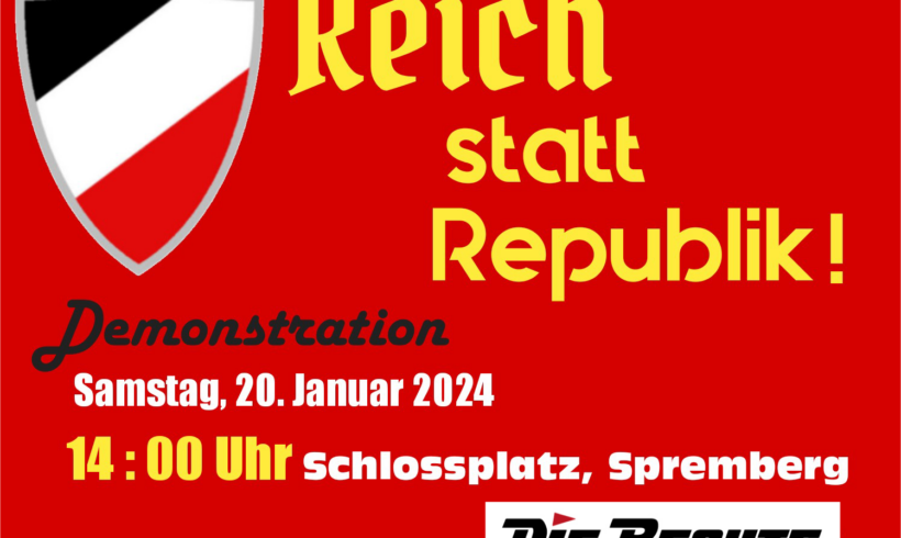 REICH STATT REPUBLIK! DEMO AM 20.JANUAR 2024 IN SPREMBERG!